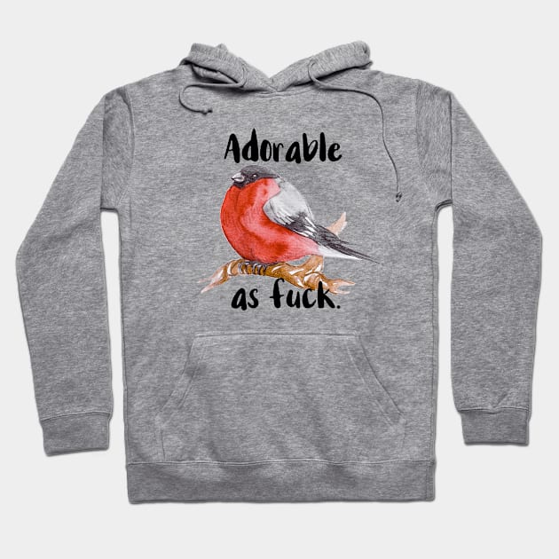 Adorable as Fuck Hoodie by chicalookate